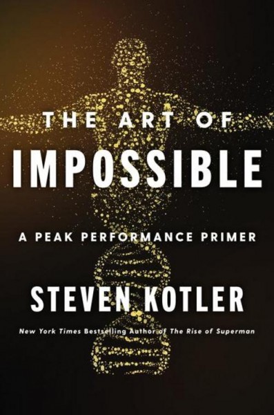 The Art of Impossible - A peak performance primer